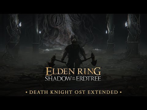 Death Knight OST Extended - Elden Ring SOTE Extended Soundtrack [HQ]