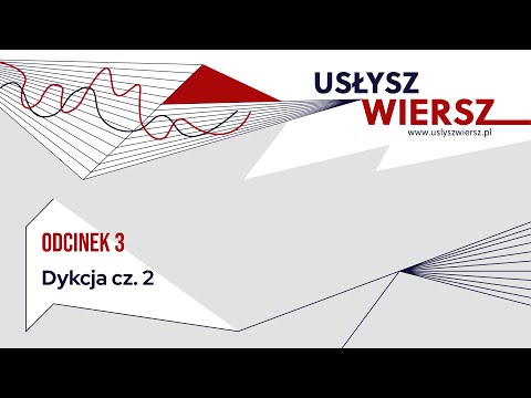 Krótki poradnik dla chcących mówić wiersze - ODCINEK 3 - Dykcja cz. 2