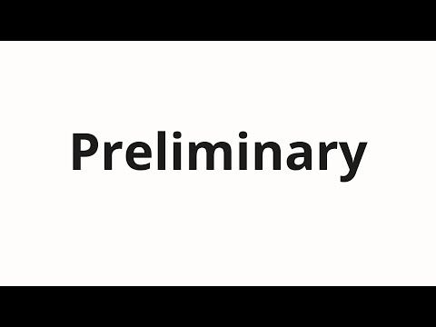 How to pronounce Preliminary