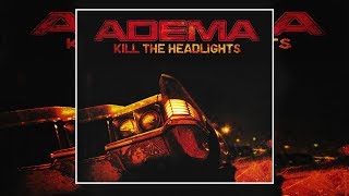 Adema - Kill The Headlights (2007) [Alt.Metal] (Full Album)