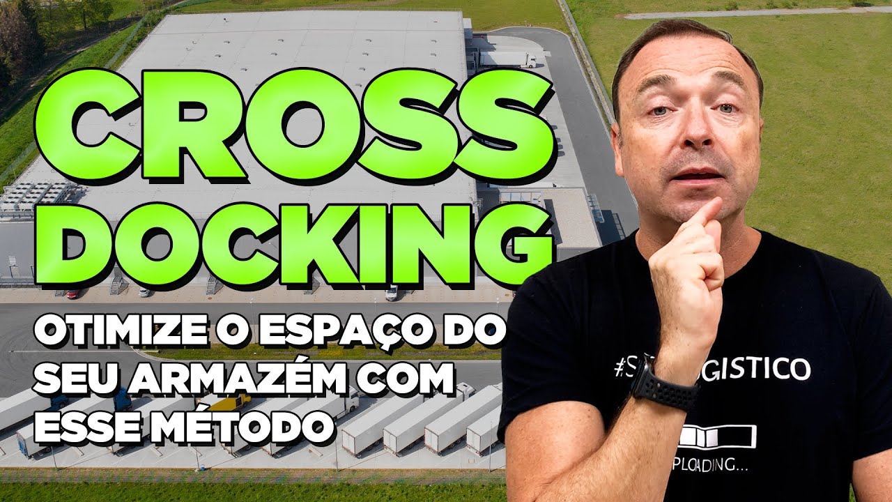 O QUE É CROSS DOCKING?