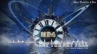 Let The Sky Fall by Peter Liljeqvist & Martin Veida - [House Music]