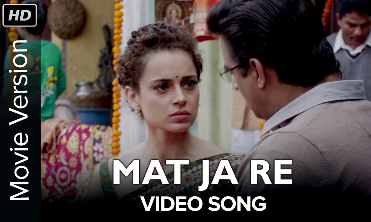 Mat Ja Re Lyrics  | Tanu Weds Manu Returns | Kangana Ranaut, R. Madhavan | Ankit Tiwari | Krsna Solo