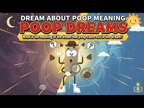 Dream about poop meaning. What is the meaning of the dream that poop came out in the dream?