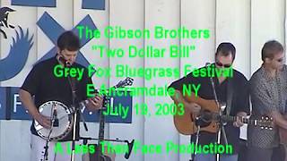 The Gibson Brothers "Two Dollar Bill"l 7/19/03 Grey Fox Bluegrass Festival E Ancramdale, NY