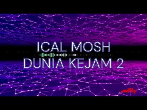 ICAL MOSH - Dunia Kejam 2 ( Lirik )
