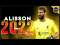 Alisson Becker ● Hero of Liverpool ● Miraculous Saves 2021/22 | FHD