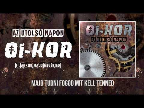 OI-KOR - 11 Akkor majd megérted!  (HIVATALOS SZÖVEGES VIDEÓ)