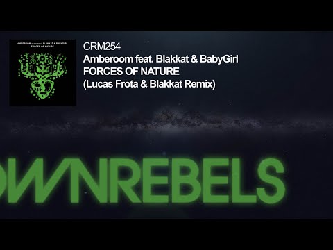 Amberoom feat. Blakkat & BabyGirl - Forces Of Nature (Lucas Frota & Blakkat Remix)