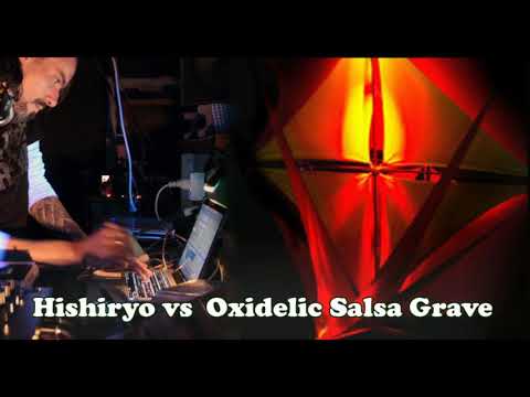 Hishiryo vs  Oxidelic   Salsa Grave by Decoprisma