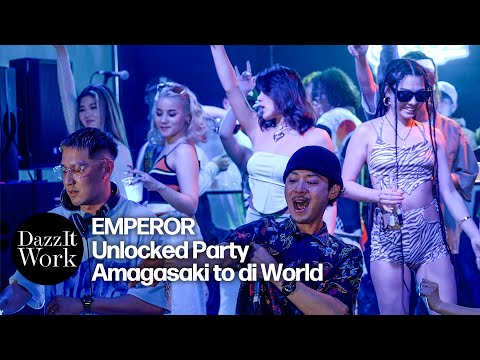 EMPEROR Unlocked Party "Amagasaki to di World"