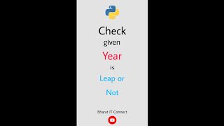 Python Program Check Given Year Is Leap Or Not in Python | Bharat IT Connect