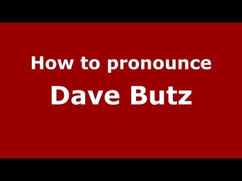 How to pronounce Dave Butz (American English/US)  - PronounceNames.com