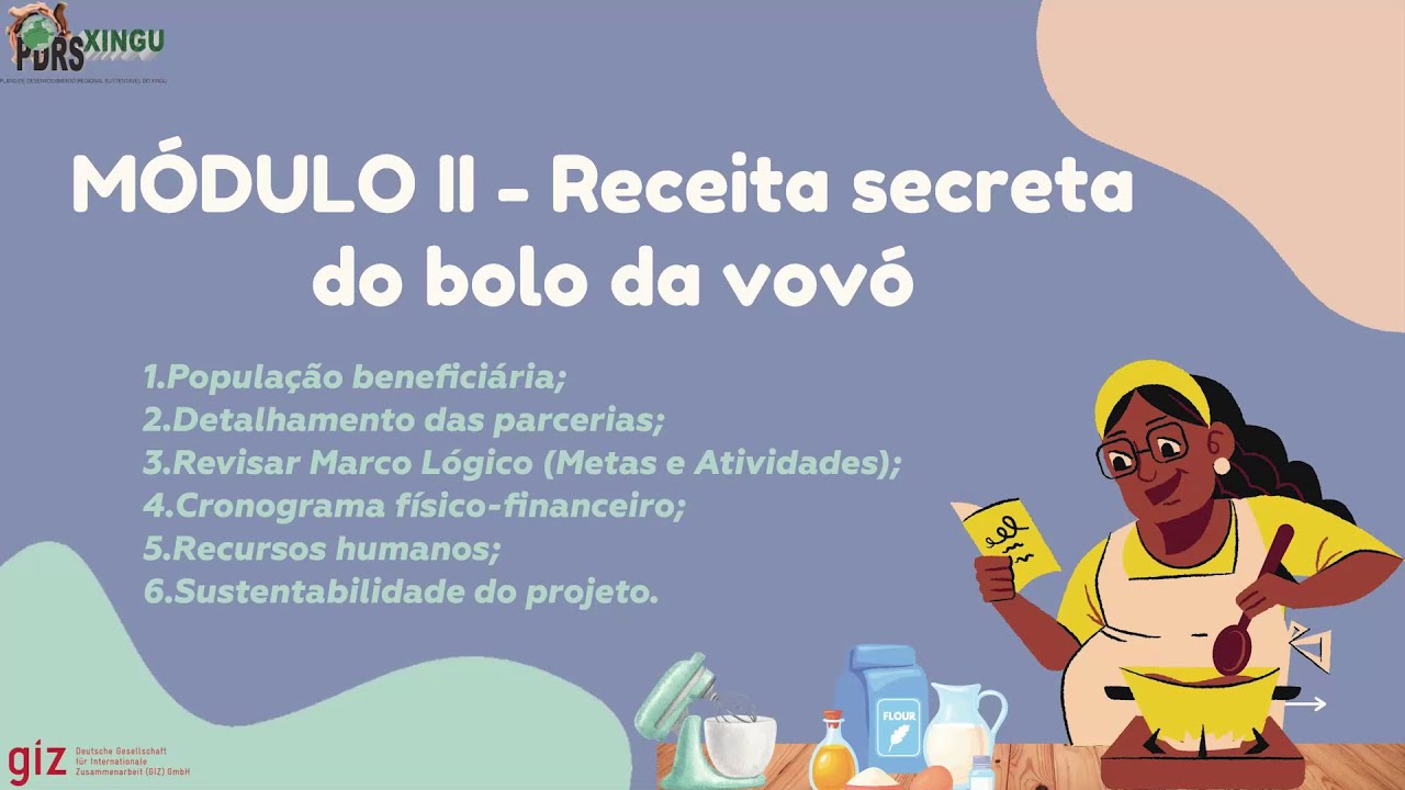 Aula 3 - Plano de Trabalho para o Edital PDRSX 2024 - Receita secreta do bolo da vovó