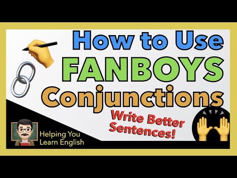 How to use Coordinating Conjunctions - FANBOYS - Write Better Sentences