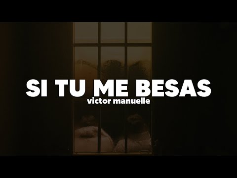 Víctor Manuelle - Si Tú Me Besas | Letra