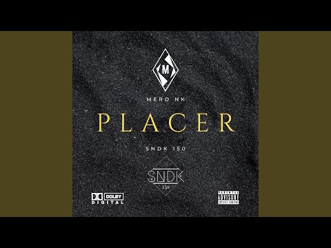 Placer (feat. Sndk 150)
