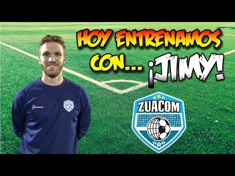 Hoy entrenamos con ... Jimy - Zuacom - 20 Septiembre 2017