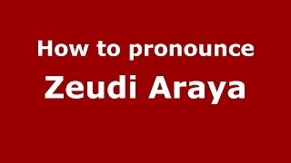 How to pronounce Zeudi Araya