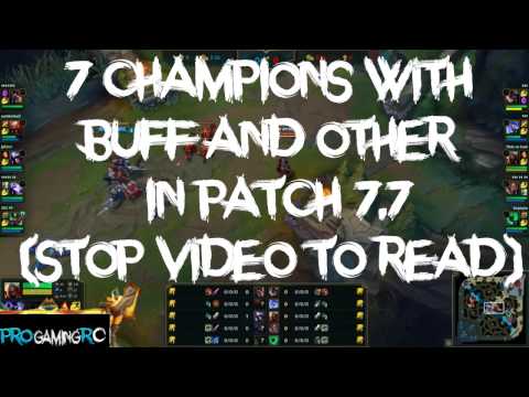 7Champions OP in patch 7.7 / 7.8 NewChampions and Skins #1