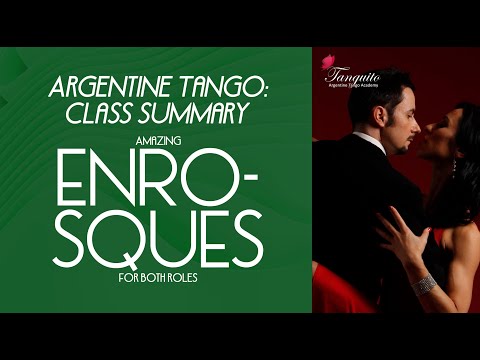 ENROSQUES for leaders and followers (Argentine tango class summary at Tanguito) Bruno and Paula