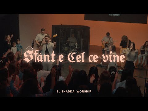 Sfânt e Cel ce vine (Live Session) - El Shaddai | Santo es el que Vive
