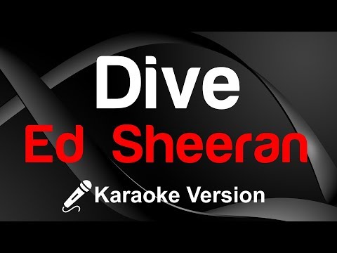 🎤 Ed Sheeran - Dive Karaoke instrumental- King Of Karaoke