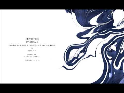 Dimitri Vangelis & Wyman X Steve Angello & Linkin Park - New Divide Payback (Steven K. Mashup)
