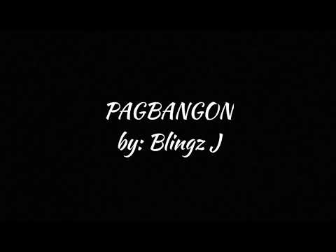 PAGBANGON -by: Blingz J (withlyrics)