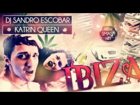 DJ Sandro Escobar - IBIZA (feat. Katrin Queen)