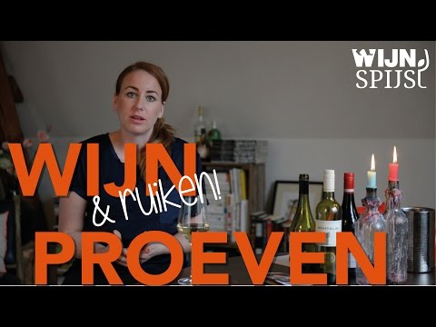Wijn Proeven: DEEL 1