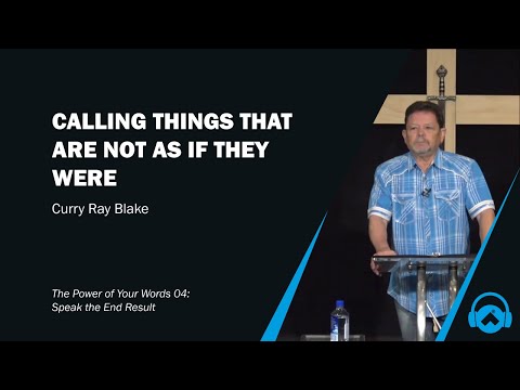 Calling things that are not like they are, Curry Blake