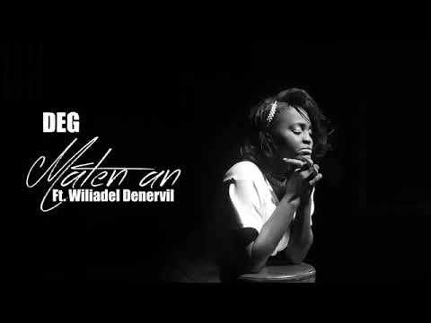 DEG FEAT WILIADEL DENERVIL___MATEN AN VIDEO OFFICIEL