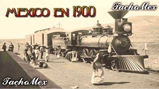 México en 1900 (Época de Porfirio Díaz)