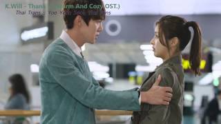 [THAISUB] MV K.Will (케이윌) - Thank U (Warm And Cozy OST.)