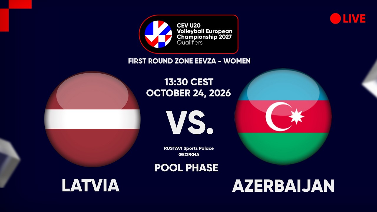 LIVE | LATVIA vs. AZERBAIJAN | CEV U20 EuroVolley 2027 Women Qualifiers | EEVZA | POOL PHASE