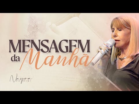 MENSAGEM DA MANHÃ - Conversando com Deus - Nayra Pedrini