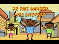 Je fais danser mes cheveux - Comptine à geste africaine pour les enfants