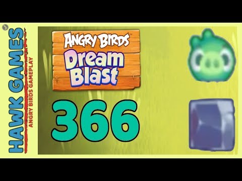 Angry Birds Dream Blast Level 366 - Walkthrough, No Boosters