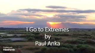 Paul Anka - I Go to Extremes