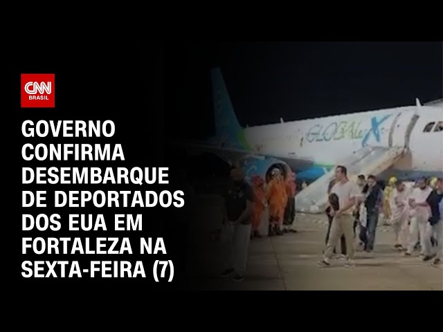 Governo Confirma Desembarque de Deportados Dos EUA em Fortaleza na Sexta-Fira (7) | CNN Novo dia