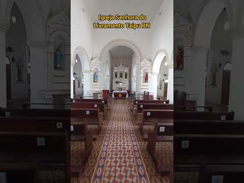 Pelas trilhas do RN. Igreja Matriz de Nossa Senhora do Livramento em Taipu.