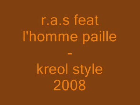 kreol style-r.a.s feat l'homme paille