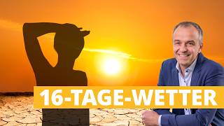 Wetter 16 Tage: Meteorologisches Neuland! Droht Deutschland historisch