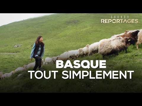 Basque tout simplement｜GRANDS REPORTAGES TF1