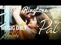 Pal Song | Music Only Ringtone | Jalebi Movie |  Free Download