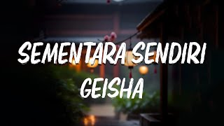 Download lagu Geisha - Sementara Sendiri mp3 Download lagu Geisha - Sementara Sendiri mp3