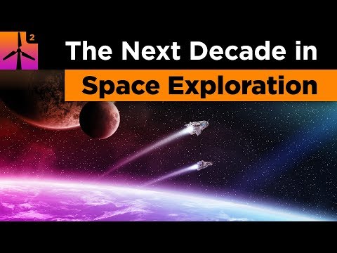 What The Next Decade In Space Exploration Will Look Like