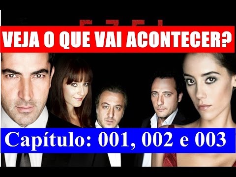 Resumo Novela Ezel - Capítulo: (01, 02 e 03): Dia: 07/11/2016 á 09/11/2016 Resumo Novela Semanal