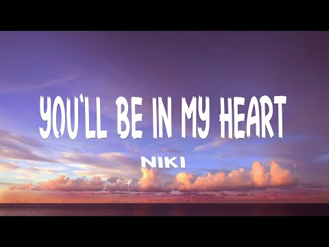 NIKI - You'll Be in My Heart (Lyrics) ft. Phil Collins